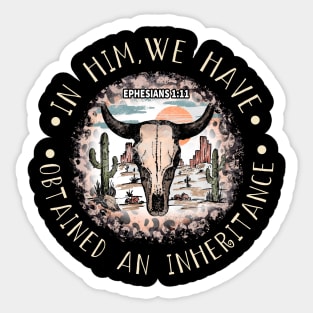 In Him, We Have Obtained An Inheritance Desert Bull-Skull Cactus Sticker